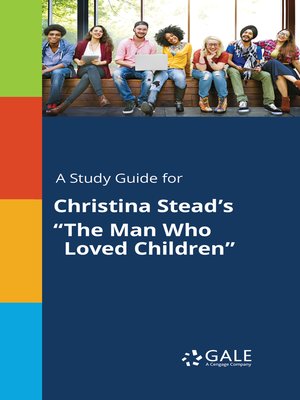 cover image of A Study Guide for Christina Stead's "The Man Who Loved Children"